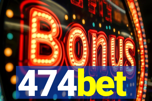 474bet