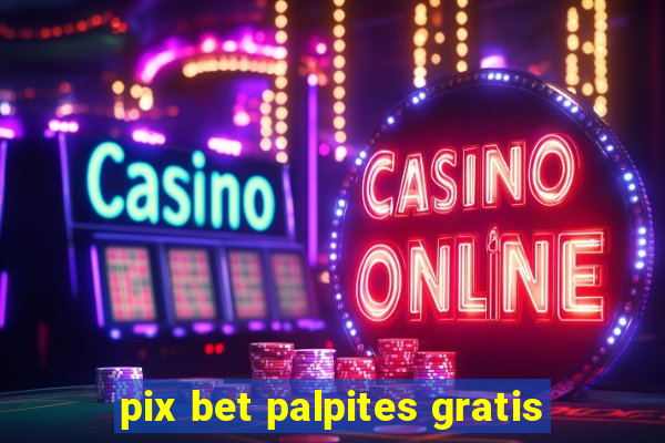 pix bet palpites gratis