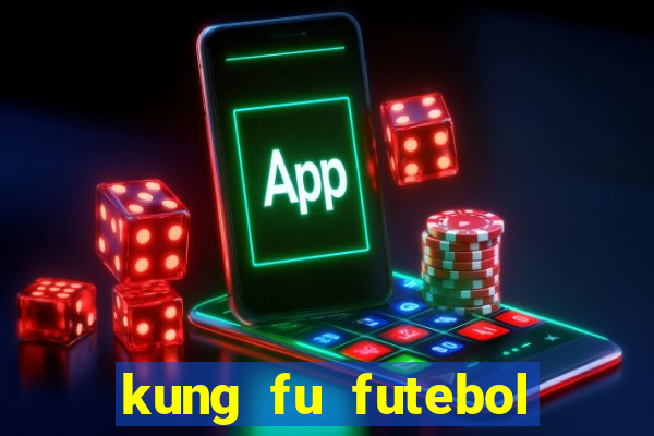 kung fu futebol clube dublado torrent