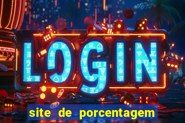 site de porcentagem de jogos slots