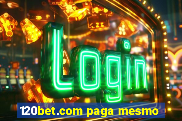 120bet.com paga mesmo