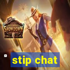 stip chat