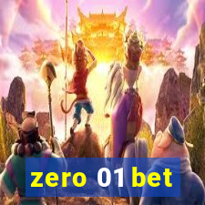 zero 01 bet