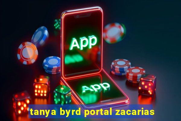 tanya byrd portal zacarias