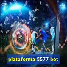 plataforma 5577 bet