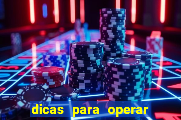 dicas para operar na iq option