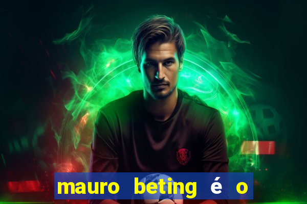 mauro beting é o dono da sportingbet