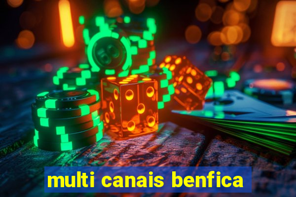 multi canais benfica