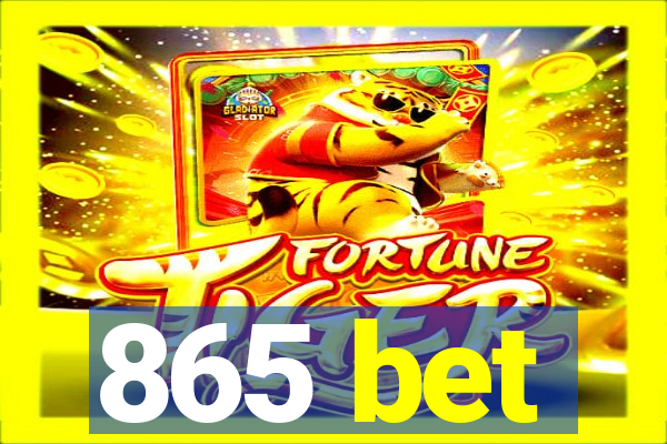 865 bet