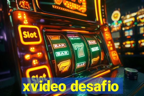 xvideo desafio