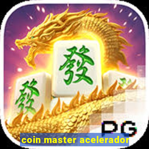 coin master acelerador