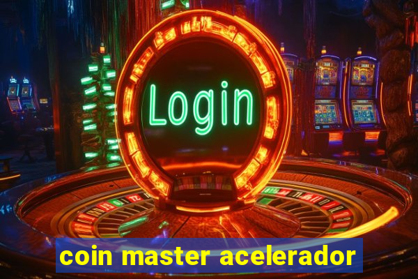 coin master acelerador