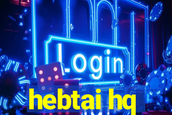 hebtai hq