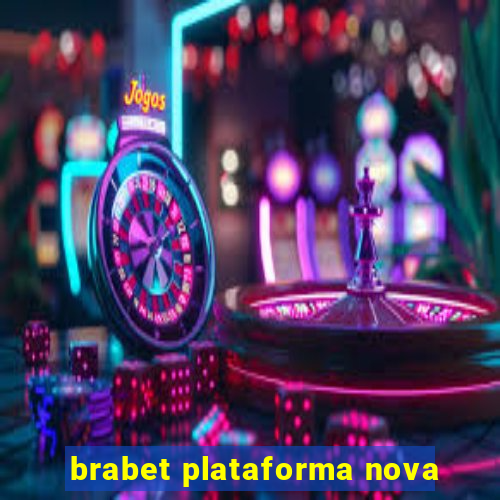 brabet plataforma nova