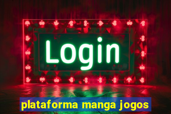 plataforma manga jogos