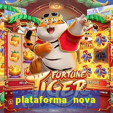 plataforma nova pagando fortune tiger baixar