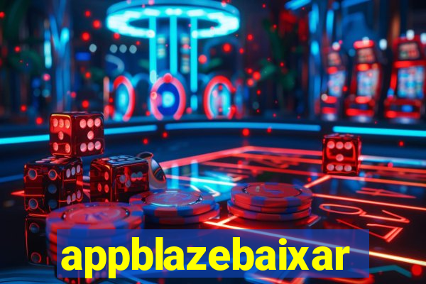 appblazebaixar