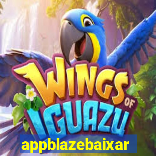 appblazebaixar