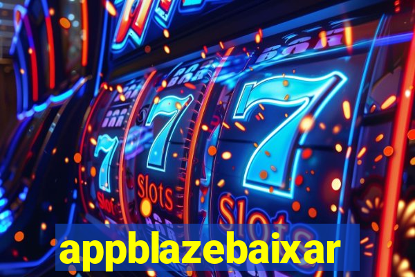 appblazebaixar