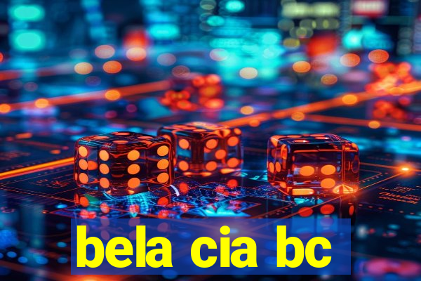 bela cia bc