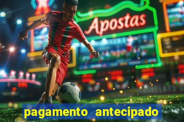 pagamento antecipado estrela bet como funciona