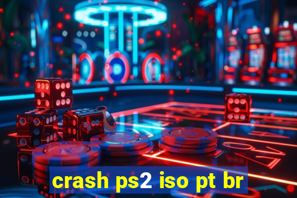 crash ps2 iso pt br