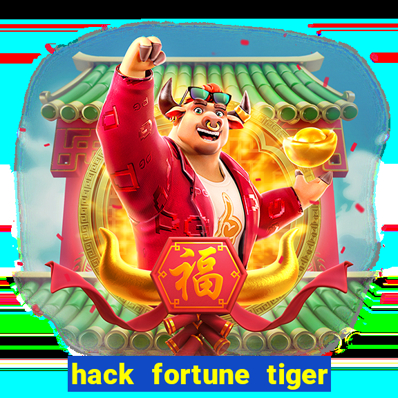 hack fortune tiger grátis download