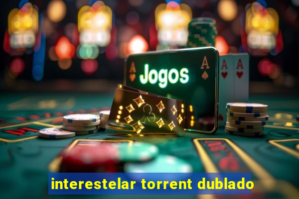 interestelar torrent dublado