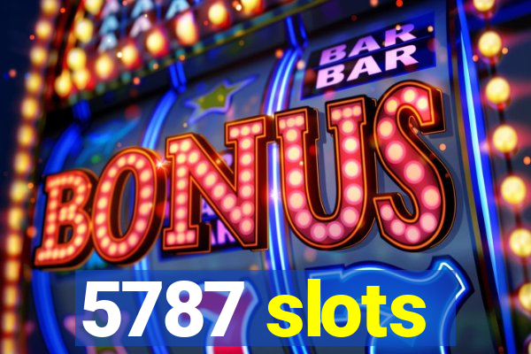 5787 slots