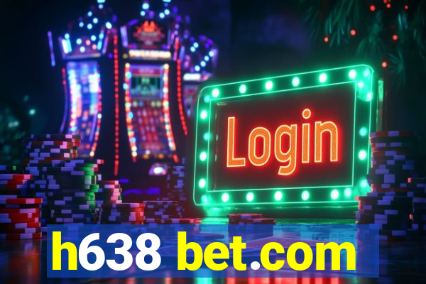 h638 bet.com