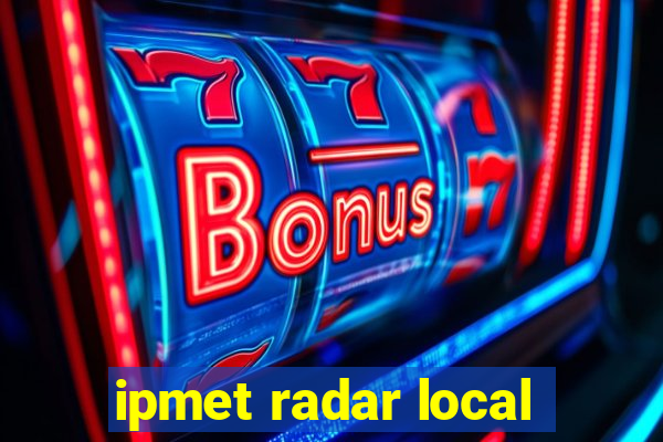 ipmet radar local