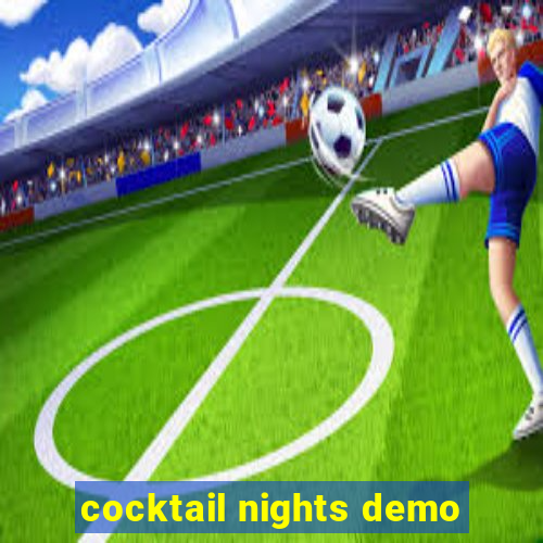 cocktail nights demo