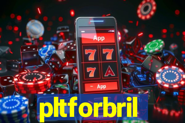 pltforbril