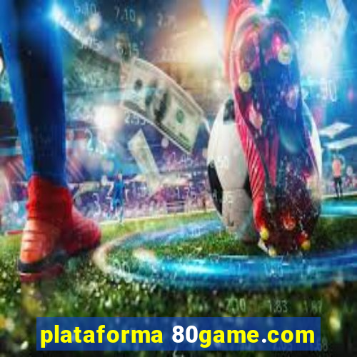 plataforma 80game.com