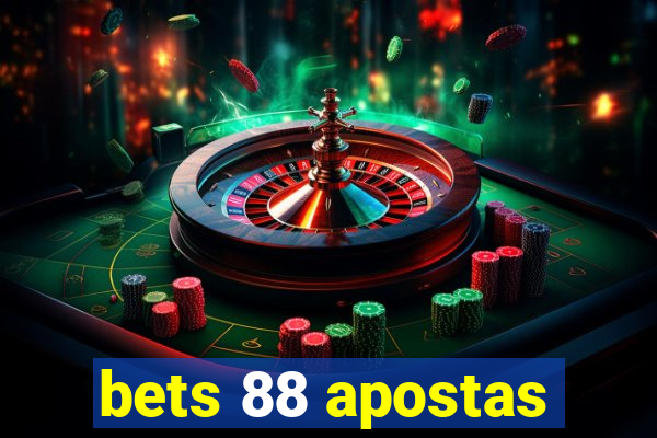 bets 88 apostas