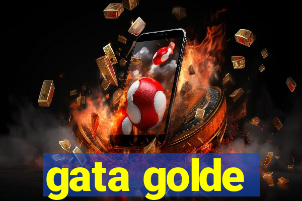 gata golde