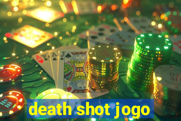 death shot jogo