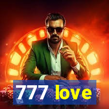 777 love