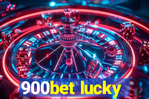 900bet lucky