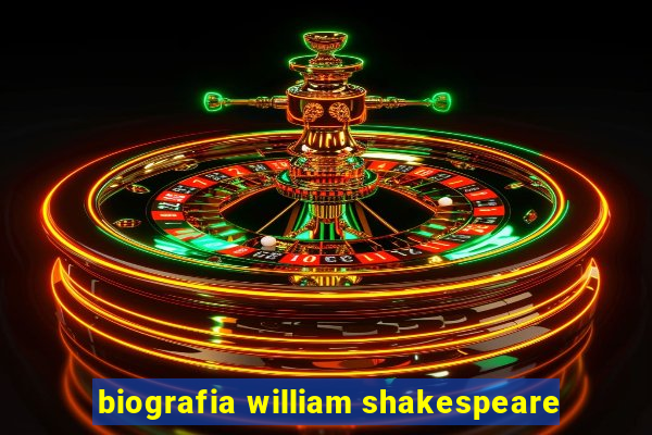 biografia william shakespeare