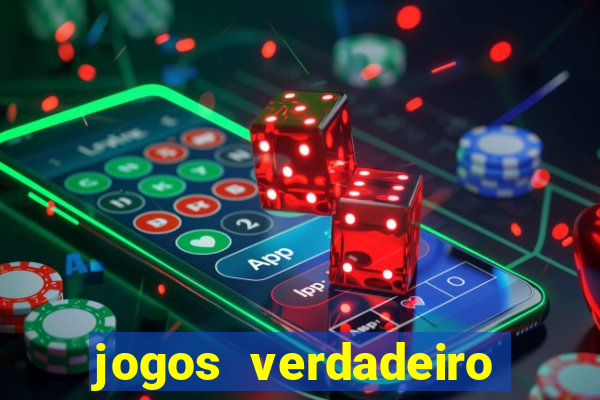 jogos verdadeiro para ganhar dinheiro