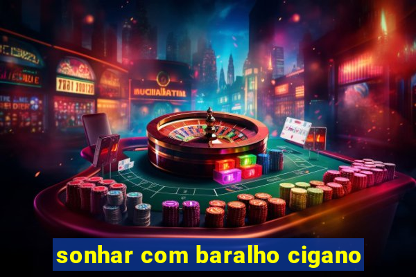 sonhar com baralho cigano