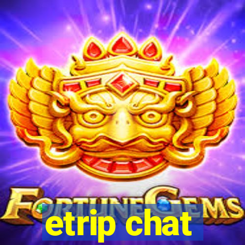 etrip chat