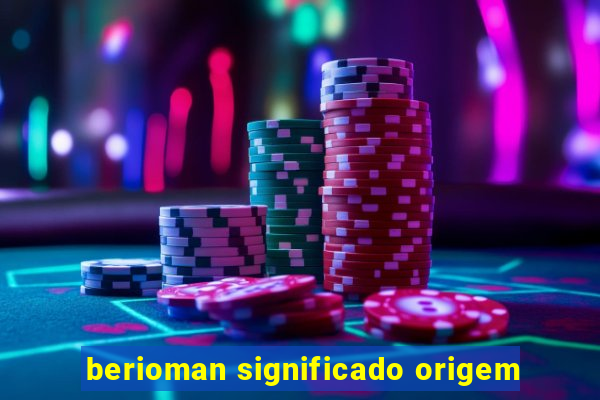 berioman significado origem