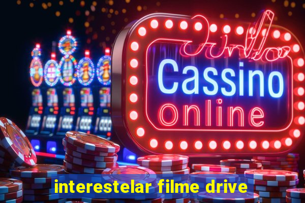 interestelar filme drive