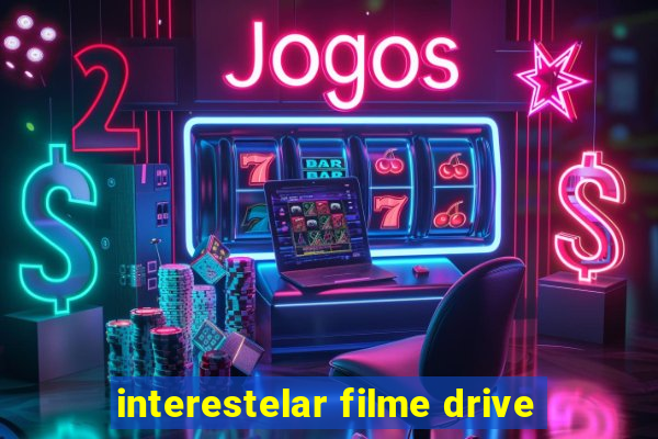 interestelar filme drive