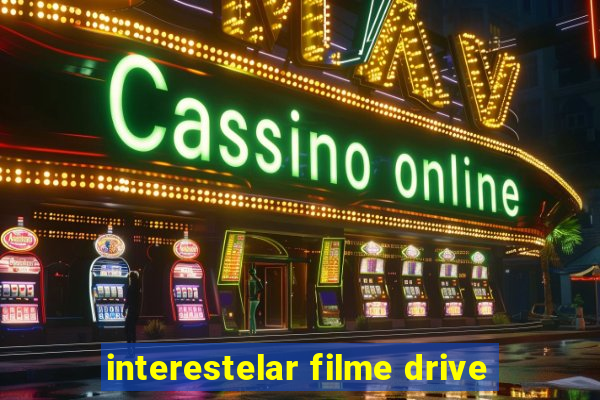 interestelar filme drive