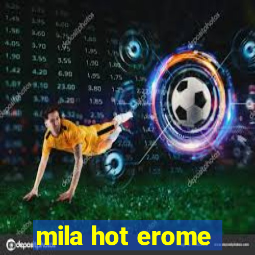 mila hot erome