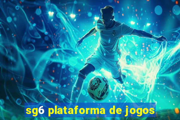 sg6 plataforma de jogos