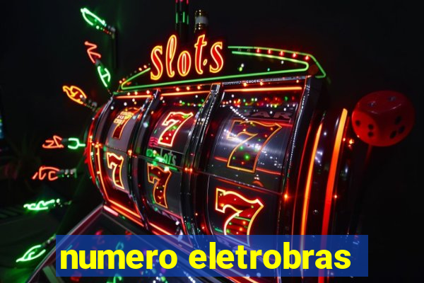 numero eletrobras